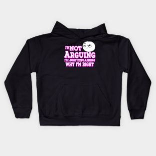 I'm Not Arguing I'm Just Explaining Why I'm Right Pink Kids Hoodie